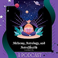 Alchemy, Astrology, And AstroHealth