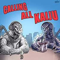 Calling All Kaiju