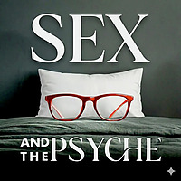 Sex and the Psyche