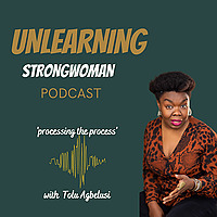 Unlearning Strongwoman Podcast