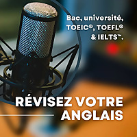 📚 Apprendre l'Anglais | Réviser pour le Bac, Université, TOEIC, IELTS, TOEFL 🎧