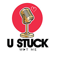 U Stuck Wit Me!