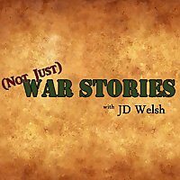 (Not Just) War Stories, with JD Welsh