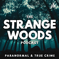 The Strange Woods Podcast