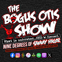 The Bogus Otis Show: 9 Degrees of Sammy Hagar