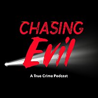 Chasing Evil