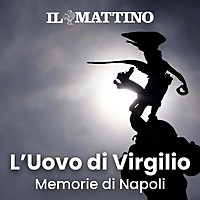 L'uovo di Virgilio - Memorie di Napoli