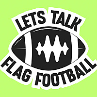 LetsTalkFlagFootball Podcast