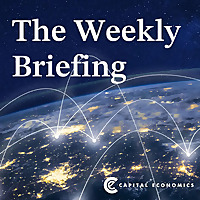 The Weekly Briefing from Capital Economics