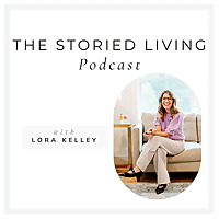 The Storied Living Podcast