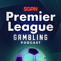 Premier League Gambling Podcast