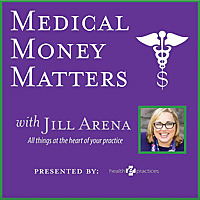 Medical Money Matters with Jill Arena