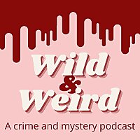 Wild and Weird