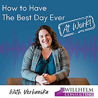 How to Have the Best Day Ever At Work!
