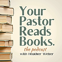 Your Pastor Reads Books Podcast