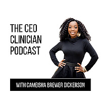 The CEO Clinician Podcast