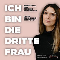 Ich bin die dritte Frau   True Crime über narzisstische Männer & Gewalt in der Beziehungen