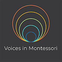 Voices in Montessori Podcast