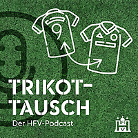 Trikottausch   Der HFV-Podcast