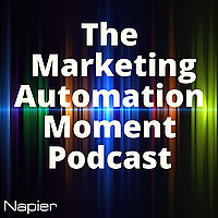 The Marketing Automation Moment Podcast