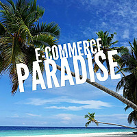 Ecommerce Paradise Podcast