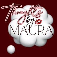 Thoughts by Maura