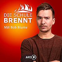 Die Schule brennt   der Bildungspodcast mit Bob Blume