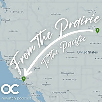 Prairie to Pacific: An OC Rewatch Podcast