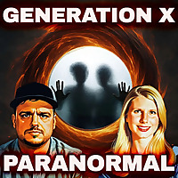 Generation X Paranormal | Ghost Stories, UFOs, and the Unexplained