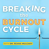 Breaking The Burnout Cycle
