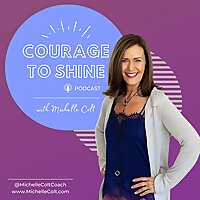Courage to Shine with Michelle Colt