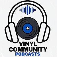 Vinyl Community Podcasts