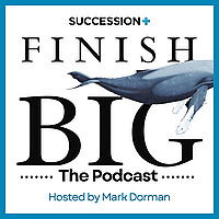 Finish Big 2.0 w/ Mark Dorman
