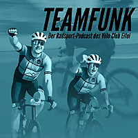 Teamfunk - Der Radsport-Podcast des Vélo Club Eifel