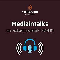 MEDIZINTALKS - Der Podcast aus der ETHIANUM Klinik