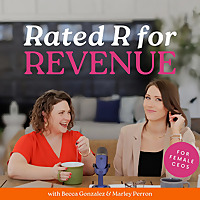 Rated R For Revenue; Money, Profit, and Sales Tips for Female Entrepreneurs