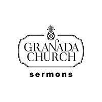 Granada Church Sermons