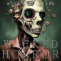 Wicked Horror : True Crime Cases