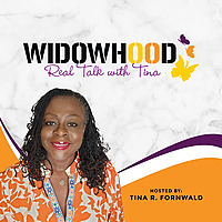 Widowhood Real Talk with Dr. Tina