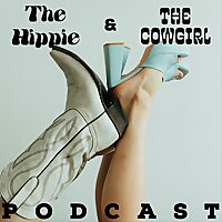 The Hippie & The Cowgirl podcast