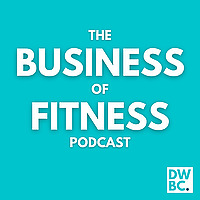 The Business of Fitness Podcast