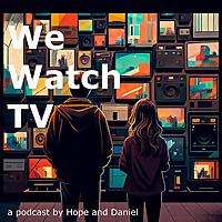 We Watch TV