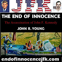 The End of Innocence - The Assassination of John F. Kennedy