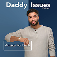Daddy Issues Podcast