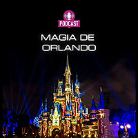 Magia de Orlando Podcast