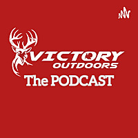 Victory Outdoors The PODCAST