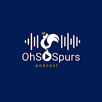 OhSoSpurs Podcast