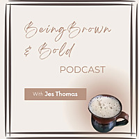 Being Brown and Bold