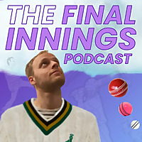 The Final Innings Podcast