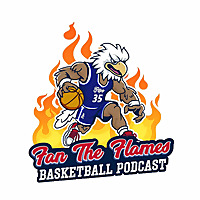 Fan the Flames Basketball Podcast